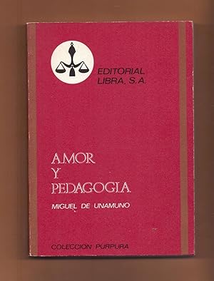 Seller image for AMOR Y PEDAGOGIA - NADA MENOS QUE TODO UN HOMBRE for sale by Libreria 7 Soles
