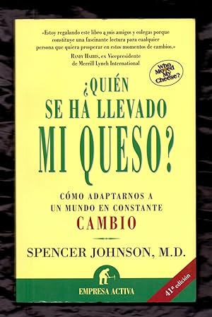 Seller image for  QUIEN SE HA LLEVADO MI QUESO ?, COMO ADAPTARNOS A UN MUNDO EN CONSTANTE CAMBIO for sale by Libreria 7 Soles