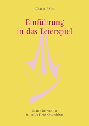 Einführung in das Leierspiel Ed. Bingenheim.