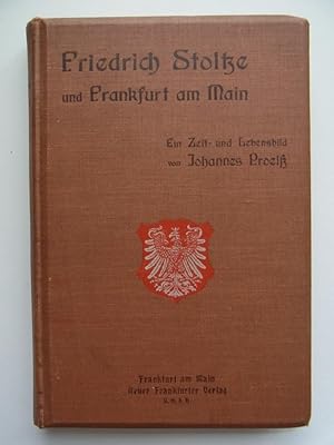 Friedrich Stoltze und Frankfurt am Main. Ein Zeit- und Lebensbild