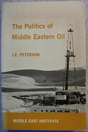 Seller image for The Politics of Middle Eastern Oil for sale by Book Nook