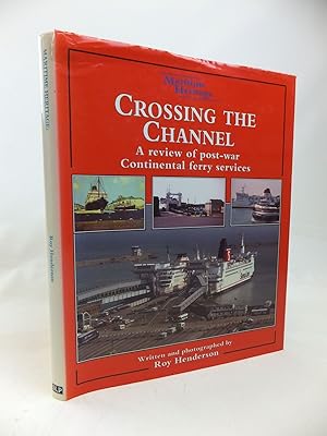 Seller image for CROSSING THE CHANNEL A REVIEW OF POST-WAR CONTINENTAL FERRY SERVICES for sale by Stella & Rose's Books, PBFA