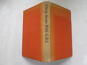 Seller image for THIRTY YEARS WITH G.B.S. for sale by Goldstone Rare Books