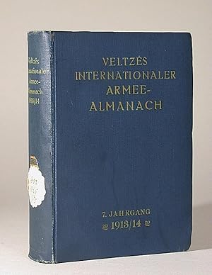 Seller image for Veltzs Internationaler Armee-Almanach 1913/14. Ein militrstatistisches Handbuch aller Heere mit den wichtigsten Daten ber die Kriegsmarinen. 7. Jahrgang. for sale by Librarium of The Hague