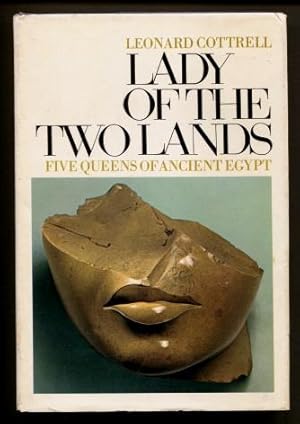 Lady of the Two Lands : Five Queens of Ancient Egypt