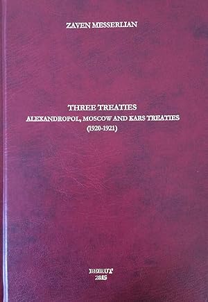 Image du vendeur pour Three treaties : Alexandropol, Moscow and Kars treaties (1920-1921) mis en vente par Joseph Burridge Books