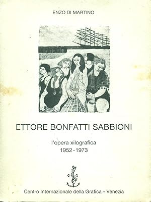 Seller image for Ettore Bonfarri Sabbioni for sale by Librodifaccia