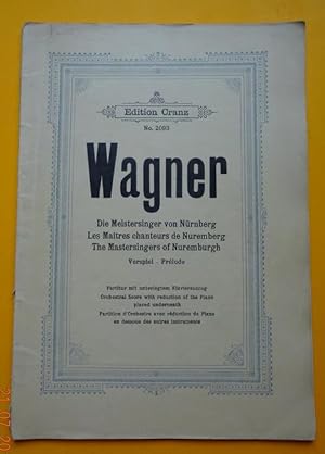 Die Meistersinger von Nürnberg (Vorspiel - Prelude) (Partitur mit unterlegtem Klavierauszug)