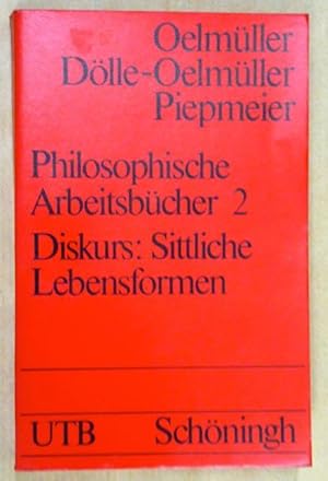 Imagen del vendedor de Philosophische Arbeitsbcher 2. Diskurs: Sittliche Lebensformen (UTB 778) a la venta por Antiquariat Bernhard