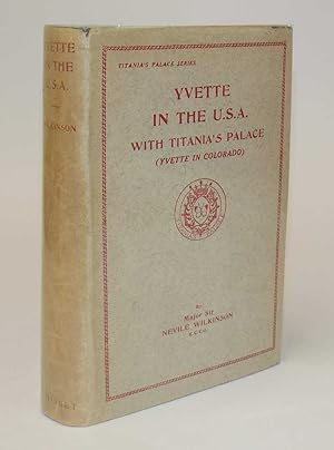 Imagen del vendedor de Yvette in the U.S.A. With Titania's Palace. A True Fairytale. a la venta por The Petersfield Bookshop, ABA, ILAB