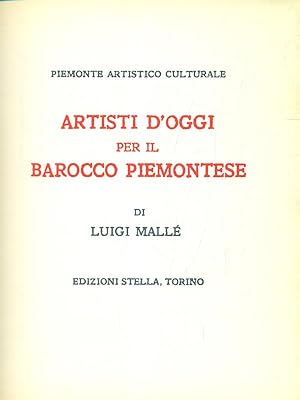 Seller image for Artisti d'oggi per il Barocco Piemontese for sale by Librodifaccia