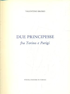 Bild des Verkufers fr Due principesse zum Verkauf von Librodifaccia
