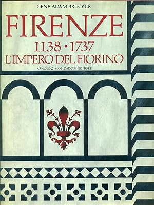 Bild des Verkufers fr Firenze 1138-1737. L'impero del Fiorino zum Verkauf von Librodifaccia