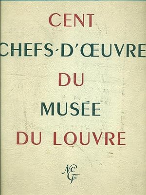Cent chefs-d'oeuvre du Musee du Louvre
