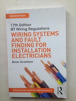 Imagen del vendedor de 17th Edition IET Wiring Regulations: Wiring Systems and Fault Finding for Installation Electricians a la venta por Book Souk