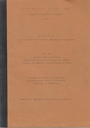 Image du vendeur pour Universit Paris XIII - Facult de Mdecine de Bobigny - Mmoire pour le certificat d'tudes Spciales de Psychiatrie  propos du concept des psychoses schizophrniques dans la nosographie Franaise et Amricaine. mis en vente par PRISCA