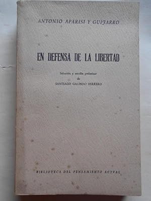 Imagen del vendedor de En Defensa de la Libertad. Seleccin y estudio de Santiago Galindo Herrero. a la venta por Carmichael Alonso Libros