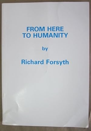 Seller image for From Here to Humanity: A Manifesto for Survival [Signed & Inscribed by RSF's Father] for sale by Atlantic Bookshop