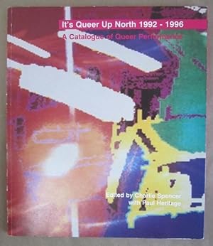 Immagine del venditore per It's Queer Up North, 1992-1996: A Catalogue of Queer Performance venduto da Atlantic Bookshop