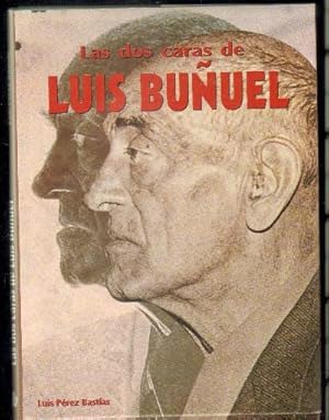 LAS DOS CARAS DE LUIS BUÑUEL.