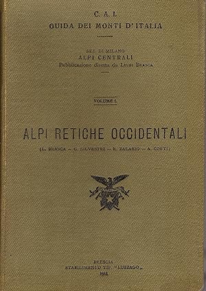 Image du vendeur pour Alpi Retiche Occidentali mis en vente par Gilibert Libreria Antiquaria (ILAB)