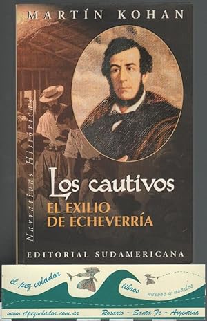 Seller image for LOS CAUTIVOS. El Exilio De Echeverra for sale by Librera El Pez Volador