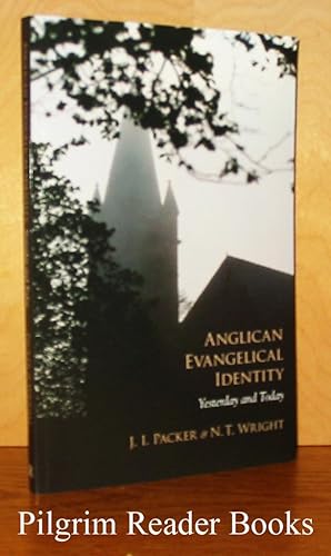 Anglican Evangelical Identity: Yesterday and Today.