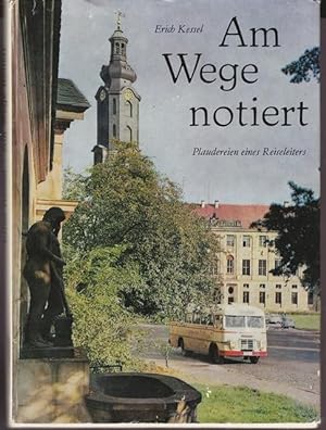 Seller image for Am Wege notiert. Plauderein eines Reiseleiters. for sale by Ant. Abrechnungs- und Forstservice ISHGW