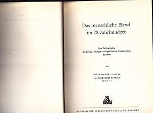 Das menschliche Elend im 20. Jahrhundert. Eine Pathographie der Kriegs-, Hunger- und politischen ...