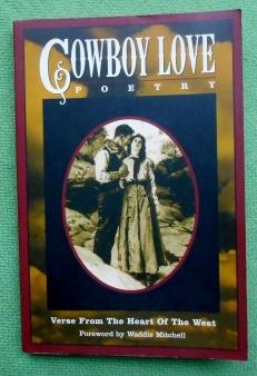 Imagen del vendedor de Cowboy Love Poetry. Verse from the Heart of the West. Foreword by Waddie Mitchell. a la venta por Versandantiquariat Sabine Varma