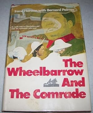 Seller image for The Wheelbarrow and the Comrade for sale by Easy Chair Books