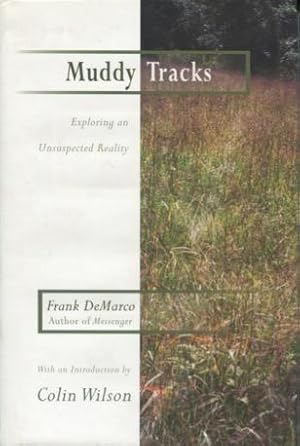 Seller image for Muddy Tracks: Exploring an Unsuspected Reality for sale by Kenneth A. Himber