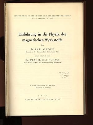 Bild des Verkufers fr Einfhrung in die Physik der magnetischen Werkstoffe. Einfhrung in die Physik der elektrotechnischen Werkstoffe, III. Teil. zum Verkauf von Antiquariat Bookfarm