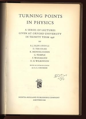 Immagine del venditore per Turning Points in Physics. A Series of Lectures Given at Oxford University in Trinity Term 1958. venduto da Antiquariat Bookfarm