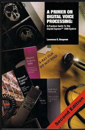 Seller image for A Primer On Digital Voice Processing: A Practical Guide to the Digital Express 7000 System for sale by Clausen Books, RMABA