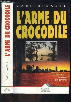 Image du vendeur pour L ARME DU CROCODILE mis en vente par Le-Livre