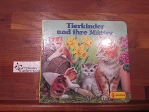 Seller image for Tierkinder und ihre Mtter for sale by Antiquariat im Kaiserviertel | Wimbauer Buchversand