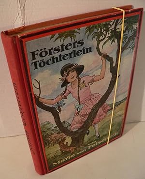 Image du vendeur pour Frsters Tchterlein. Eine Erzhlung fr die weibliche Jugend. mis en vente par Kunze, Gernot, Versandantiquariat