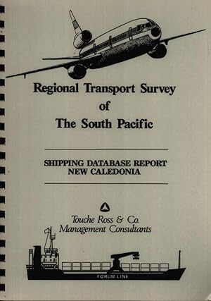 Seller image for Regional Transport Survey of the South Pacific: Shipping Database Report, New Caledonia for sale by Masalai Press