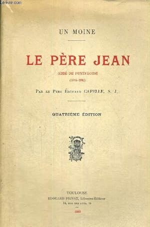 Bild des Verkufers fr LE PERE JEAN - ABBE DE FONTFROIDE - 4EME EDITION - UN MOINE zum Verkauf von Le-Livre