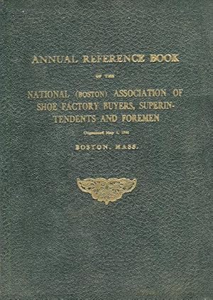 Annual Reference Book of the National (Boston) Association of Shoe Factory Buyers, Superintendent...