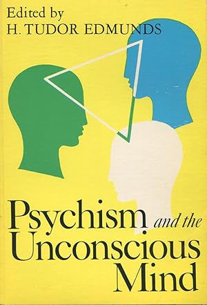 Psychism And The Unconscious Mind