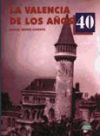 Seller image for LA VALENCIA DE LOS AOS 40 for sale by AG Library