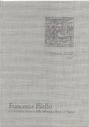 Bild des Verkufers fr Francesco Filelfo educatore e il Codice Sforza della Biblioteca Reale di Torino zum Verkauf von Studio Bibliografico Marini
