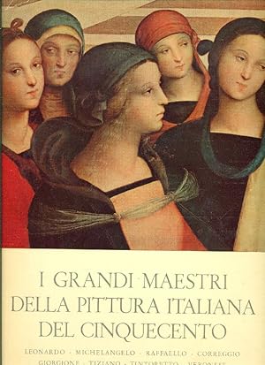 Bild des Verkufers fr I grandi maestri della pittura italiana del Cinquecento zum Verkauf von Studio Bibliografico Marini