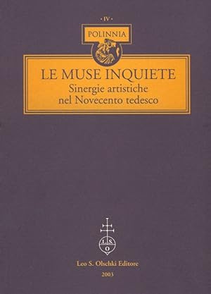 Le muse inquiete. Sinergie artistiche nel Novecento tedesco