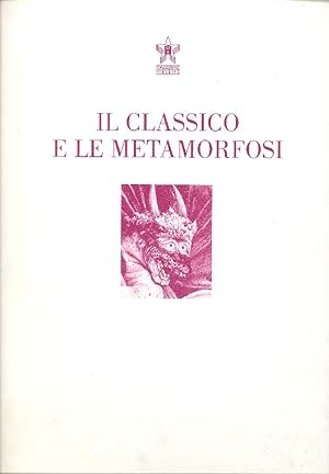 Imagen del vendedor de Il classico e le metamorfosi a la venta por Studio Bibliografico Marini