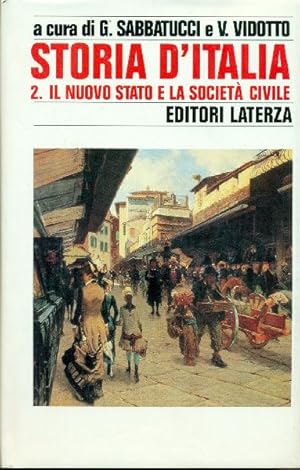 Bild des Verkufers fr Storia d'Italia. 2. Il nuovo stato e la societ civile 1861-1887 zum Verkauf von Studio Bibliografico Marini