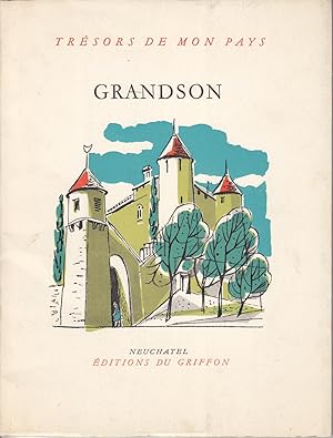 Imagen del vendedor de Trsors de mon pays no 79: Grandson a la venta por le livre ouvert. Isabelle Krummenacher