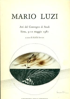 Seller image for Mario Luzi. Atti del Convegno di Studi, Siena, 9-10 maggio 1981 for sale by Studio Bibliografico Marini
